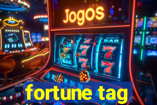 fortune tag